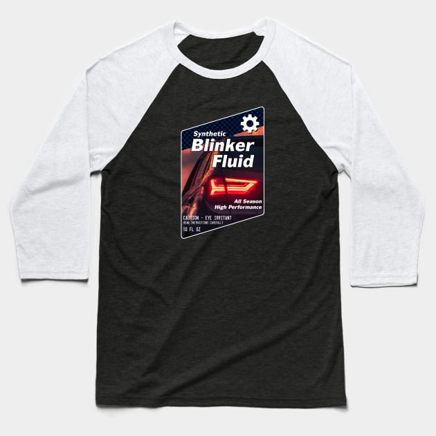 Blinker Fluid Baseball T-Shirt by GloopTrekker